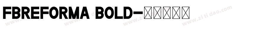 fbreforma Bold字体转换